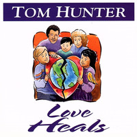 Tom Hunter - Love Heals