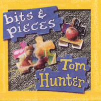 Tom Hunter - Bits & Pieces