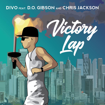 Divo - Victory Lap (feat. D.O. Gibson & Chris Jackson)