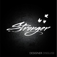 Designer Disguise - Stronger