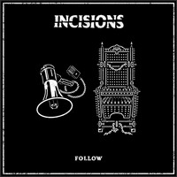 Incisions - Follow (Explicit)