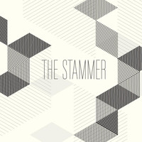 The Stammer - The Stammer