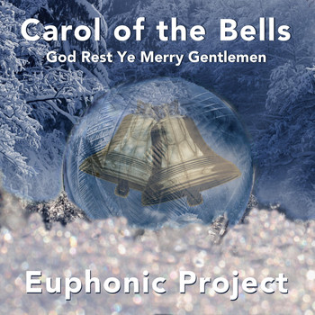 Euphonic Project - Carol of the Bells / God Rest Ye Merry Gentlemen