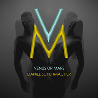 Daniel Schuhmacher - Venus or Mars (Explicit)