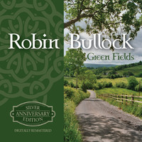 Robin Bullock - Green Fields