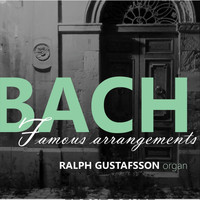 Ralph Gustafsson - Bach Famous Arrangements