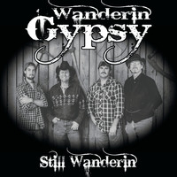 Wanderin Gypsy - Still Wanderin