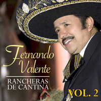 Fernando Valente - Rancheras de Cantina (Vol. 2) (Explicit)