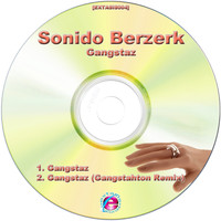Sonido Berzerk - Gangstaz