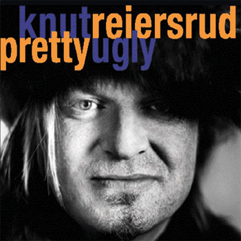 Knut Reiersrud - Pretty Ugly