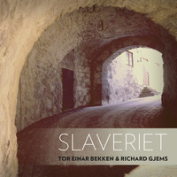 Tor Einar Bekken & Richard Gjems - Slaveriet