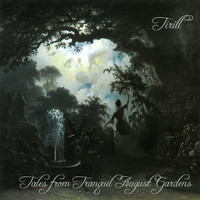 Tirill - Tales from Tranquil August Gardens