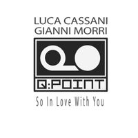 Luca Cassani - So in Love with You