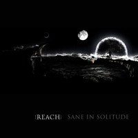 Reach - Sane in Solitude