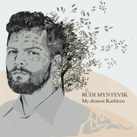 Rudi Myntevik - My Dearest Kathleen