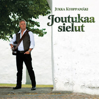 Jukka Kuoppamäki - Joutukaa Sielut