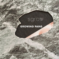 Sgrow - Growing Pains