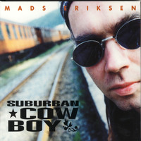 Mads Eriksen - Suburban Cowboy