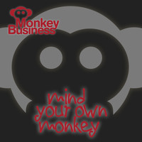 Monkey Business - Mind Your Own Monkey