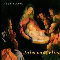 Iver Kleive - Juleevangeliet
