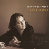 Kenneth Sivertsen - Melk Og Honning
