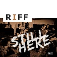 Riff - Still Here