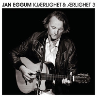 Jan Eggum - Kjærlighet & Ærlighet 3