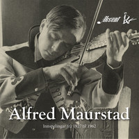 Alfred Maurstad - Innspelingar frå 1927 til 1962