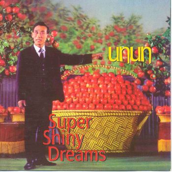 Unun - Super Shiny Dreams