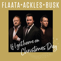 The FAB 3 - If I Get Home on Christmas Day