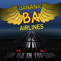 Banana Airlines - Lån Mæ En 100-Lapp