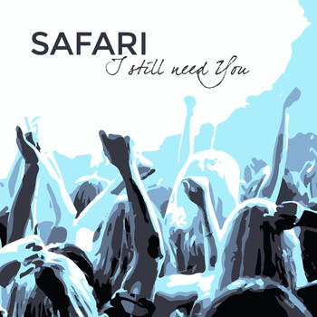 Safari - I Still Need You