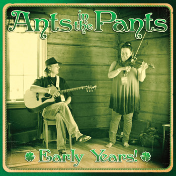 Ants in the Pants - Early Years