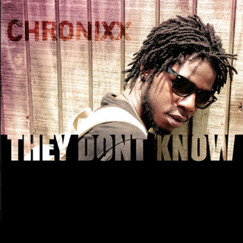 Chronixx - They Dont Know