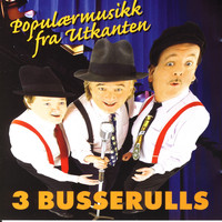 3 Busserulls - Populærmusikk Fra Utkanten