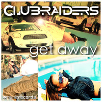 CLUBRAIDERS - Get Away
