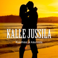 Kalle Jussila - Kuumaa ja kaunista