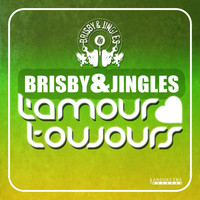 Brisby & Jingles - L`amour Toujours