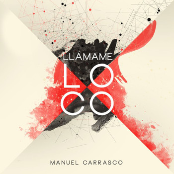 Manuel Carrasco - Llámame Loco