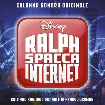 Henry Jackman - Ralph Spacca Internet (Colonna Sonora Originale)