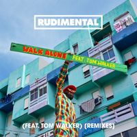 Rudimental - Walk Alone (feat. Tom Walker) (Remixes)