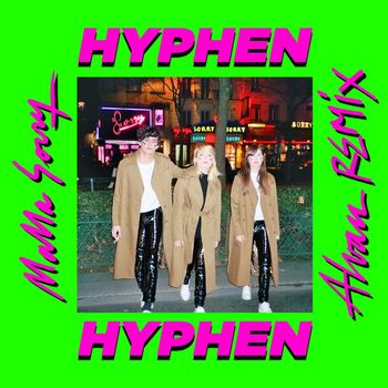 Hyphen Hyphen - Mama Sorry (Alvan Remix)