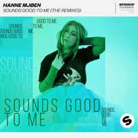 Hanne Mjøen - Sounds Good To Me (The Remixes)
