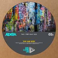 ADSR - Pop That Acid