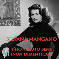 Silvana Mangano - T'ho voluto bene