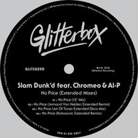 Slam Dunk'd - No Price (feat. Chromeo & Al-P) (Extended Mixes)