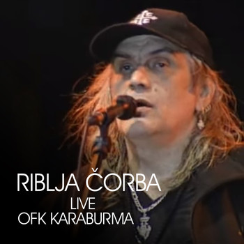 Riblja Corba - Live-OFK