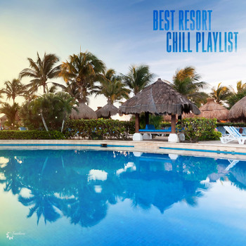 Various Artists - Best Resort Chill Playlist