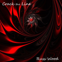 Russ Wood - Crack The Line