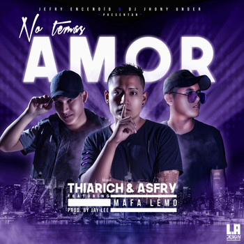 Thiarich & Asfry - No Temas Amor (feat. Mafa Lemo)